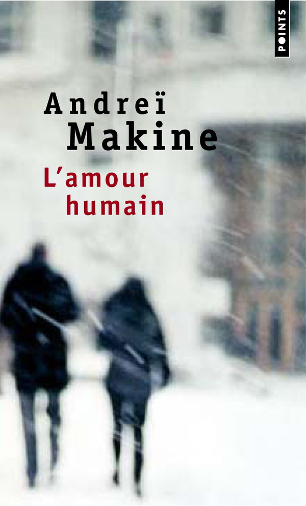 L’amour humain by Andreï Makine