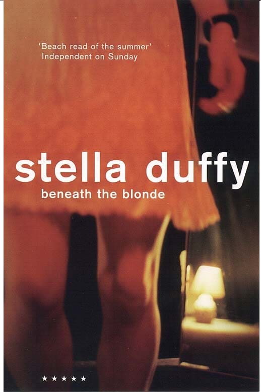 Beneath the Blonde by Stella Duffy